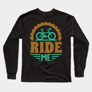 Ride Me Long Sleeve T-Shirt